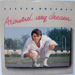 Silver Pozzoli - Around My Dream (1987)
