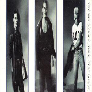 Two Minds Crack - The Victory Parade (1986)