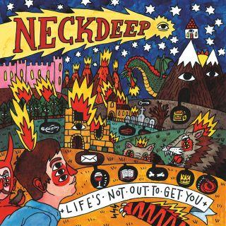 Life's Not Out to Get You Neck Deep - Lifes Not out to Get You (2015)